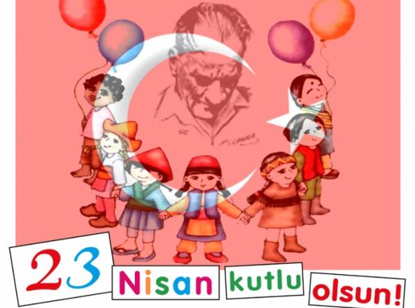 23 NİSAN ULUSAL EGEMENLİK VE ÇOCUK BAYRAMI KUTLAMALARI